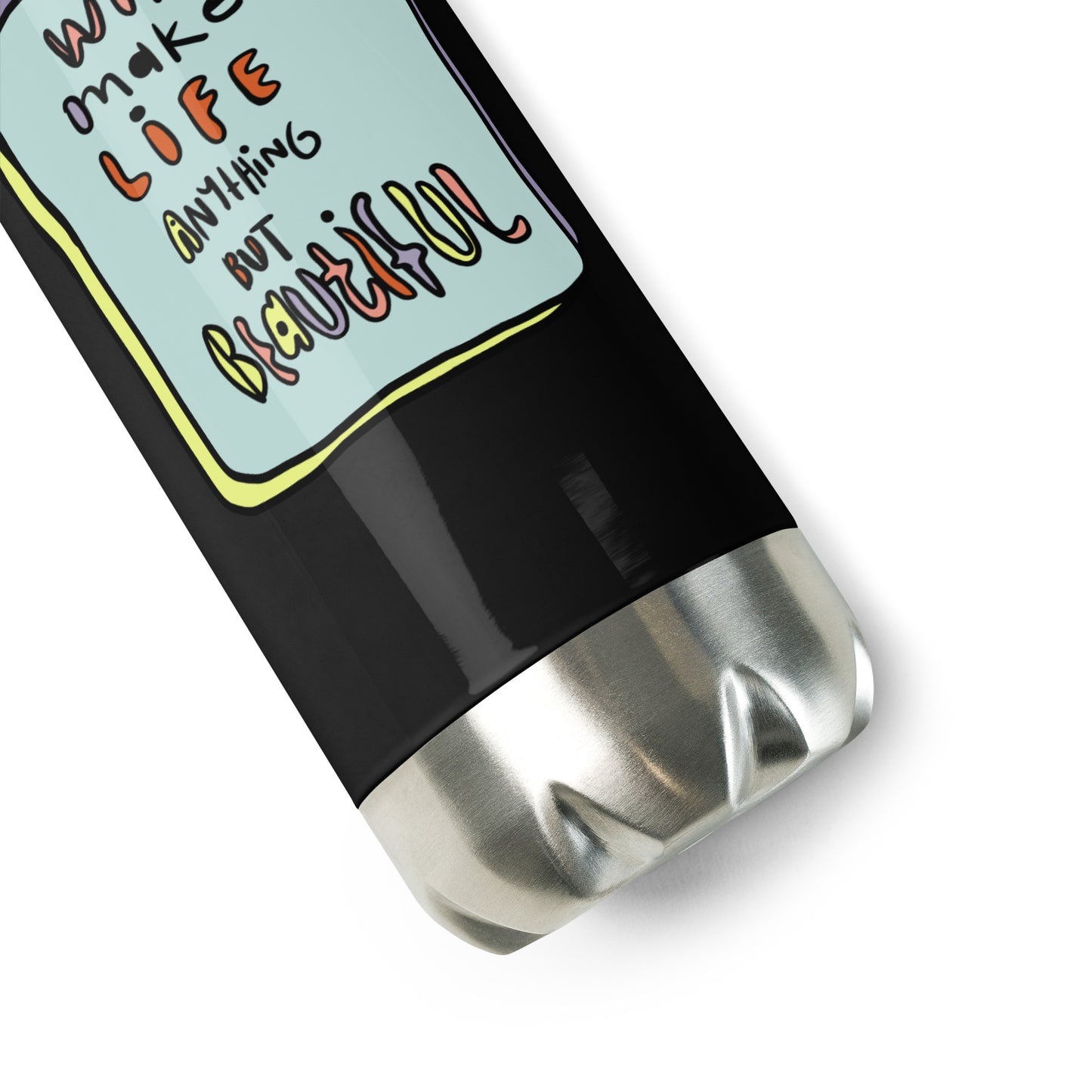 BEAUTIFUL LIFE Stainless Steel Water Bottle